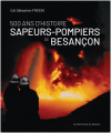 Livre : 500 ans d&rsquo;histoire chez les sapeurs-pompiers de Besan&ccedil;on