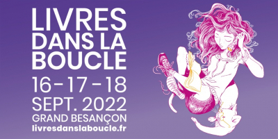 Besan&ccedil;on : 7&egrave; &eacute;dition de &laquo; Livres dans la Boucle &raquo;