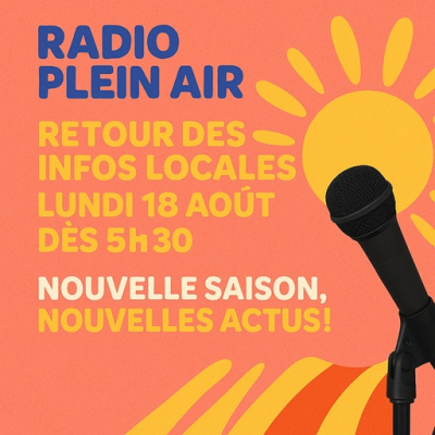 Plein Air : retour de l'info r&eacute;gion ce lundi 18 ao&ucirc;t
