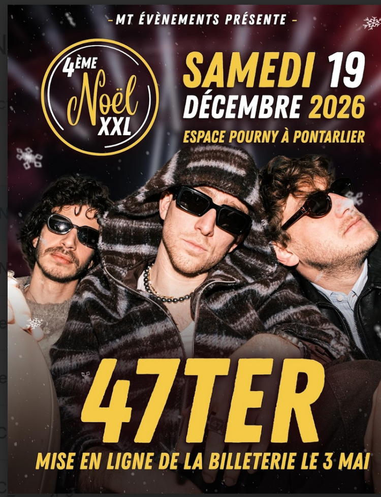 Pontarlier : le &ldquo;No&euml;l XXL&rdquo; voit grand pour sa 4ᵉ &eacute;dition avec 47 Ter en t&ecirc;te d&rsquo;affiche