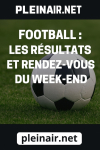 Football : les rendez-vous et r&eacute;sultats sportifs du week-end