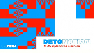 Besançon : Plus de 30 groupes attendus à Détonation en septembre prochain